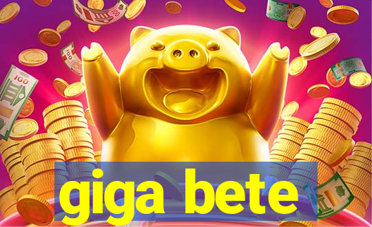 giga bete
